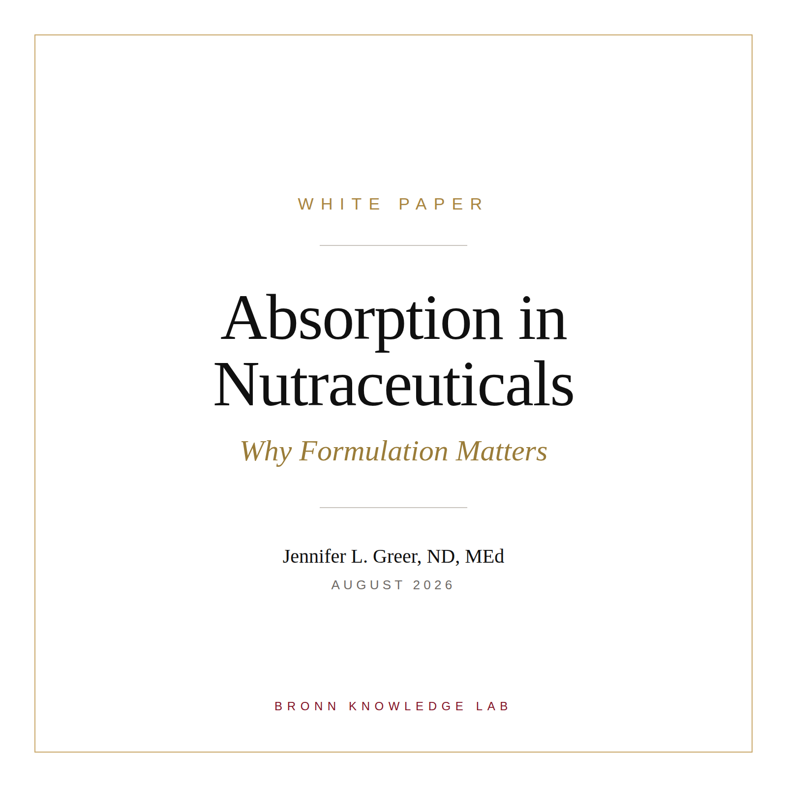 White paper cover — Absorption in Nutraceuticals: Why Formulation Matters, by Jennifer L. Greer, ND, MEd